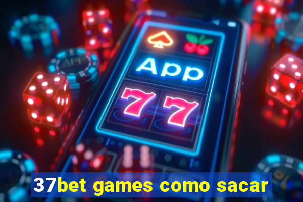 37bet games como sacar